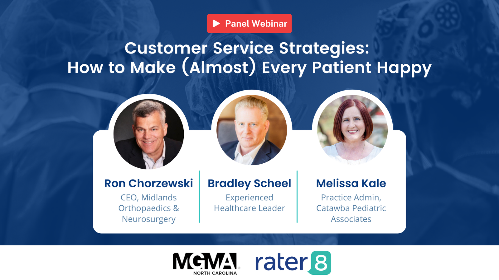 rater8 & NC MGMA Panel Webinar; Customer Service Strategies: How to Make (Almost) Every Patient Happy