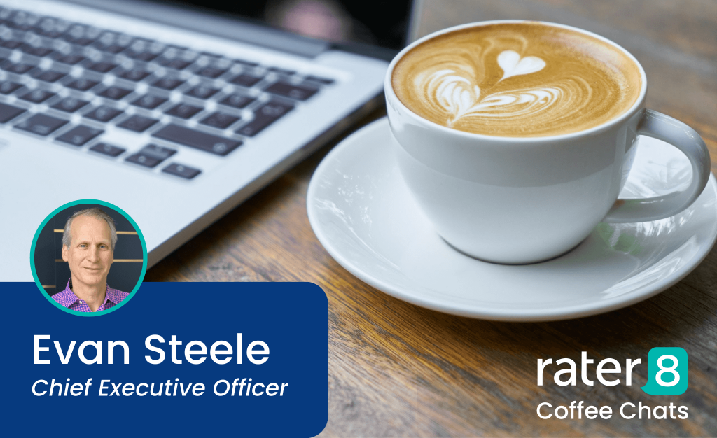 Coffee Chat with rater8 CEO Evan Steele