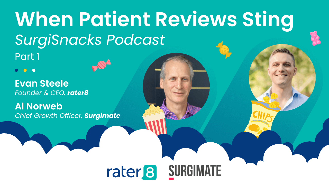 When Patient Reviews Sting: SurgiSnacks Podcast Part 1
