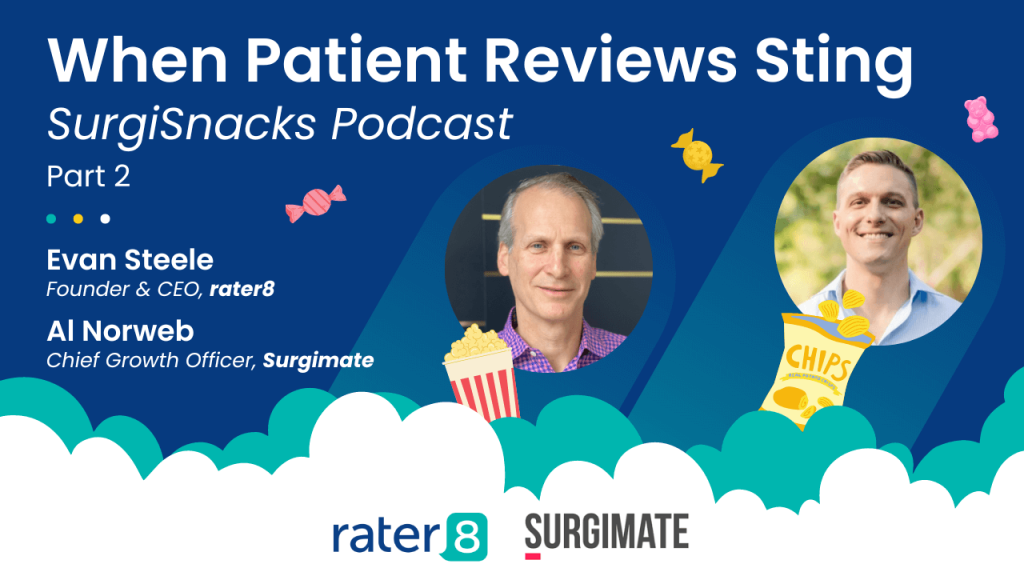 When Patient Reviews Sting: SurgiSnacks Podcast Part 2, rater8 and Surgimate