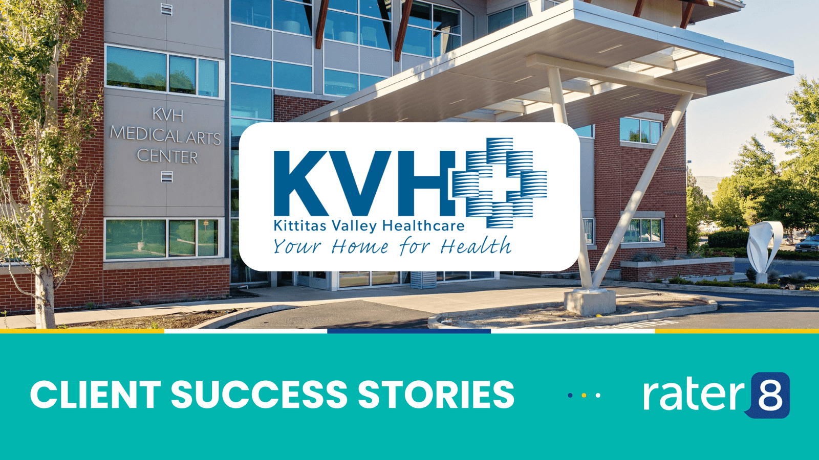 Kittitas Valley Healthcare client success story rater8