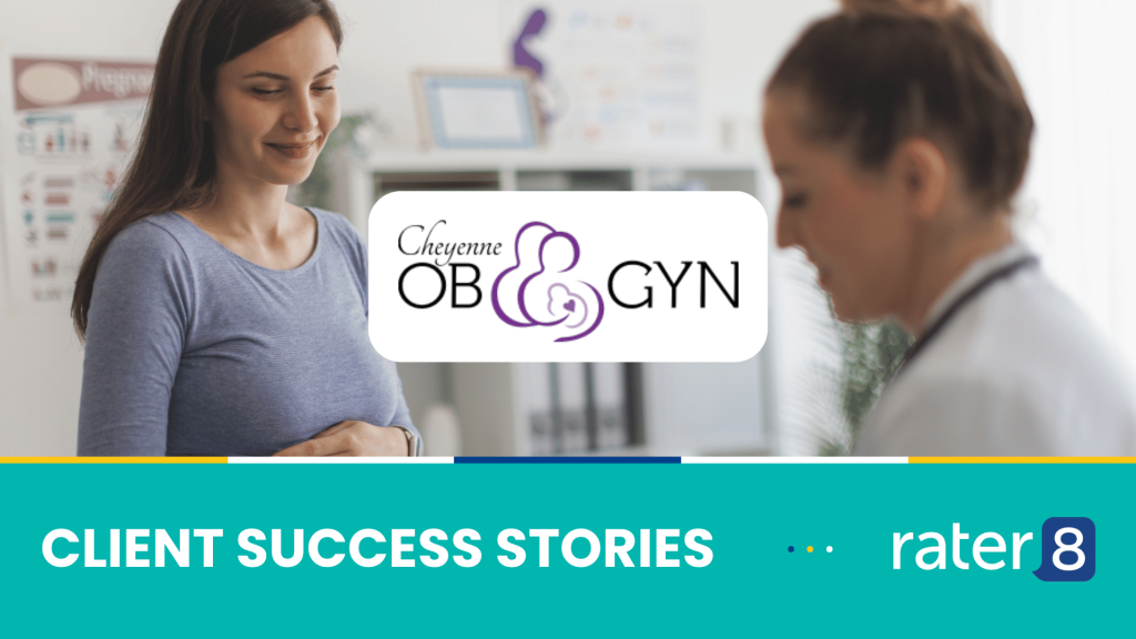 rater8 Client Success Story - Cheyenne OBGYN